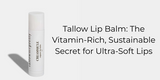 Tallow Lip Balm: The Vitamin-Rich, Sustainable Secret for Ultra-Soft Lips