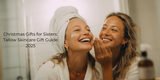 Christmas Gifts for Sisters: Tallow Skincare Gift Guide 2025