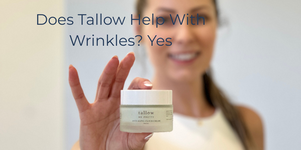 Does Tallow Help With Wrinkles? Yes