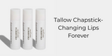 Tallow Chapstick- Changing Lips Forever